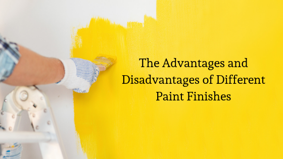 House Painting 101 What Are The Diffe Paint Finishes - Paint Wall Finishes Advantages And Disadvantages